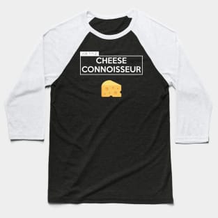 Cheese Connoisseur Baseball T-Shirt